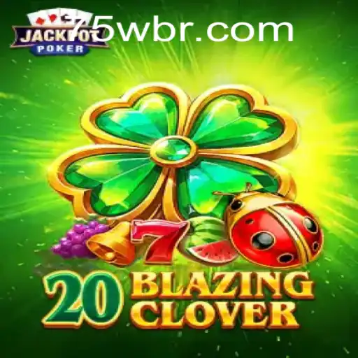The Exciting World of 20BlazingClover: A Closer Look